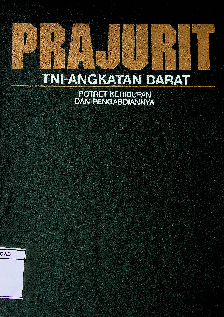 PRAJURIT TNI ANGKATAN DARAT POTRET KEHIDUPAN DAN PENGABDIANNYA